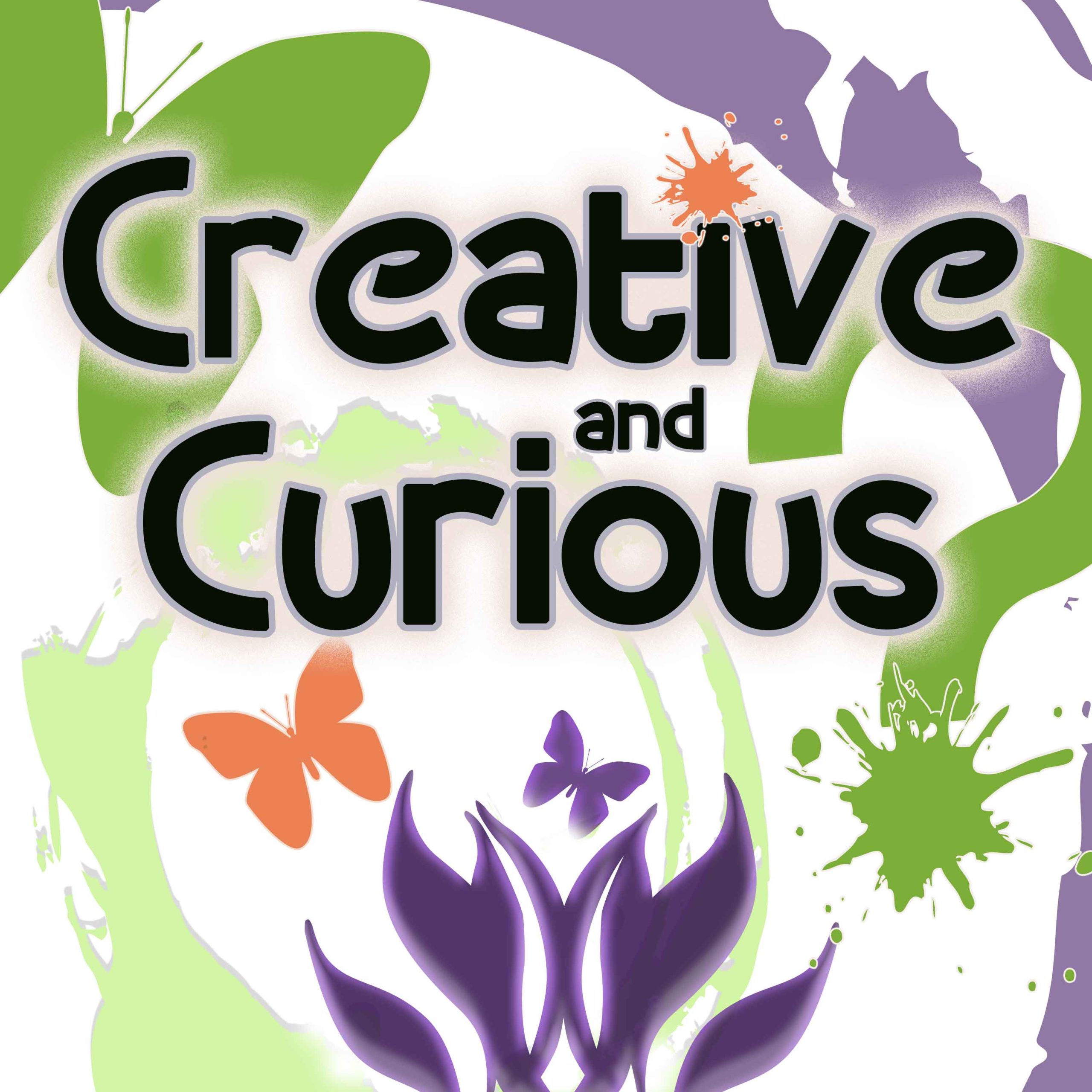 Creative and Curious